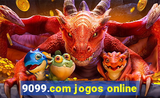 9099.com jogos online